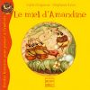 Le miel d'Amandine, M. Duquesne & S.Léon