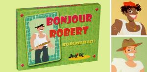 Bonjour Robert! jeu de réflexes éco-conçu