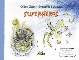 Superhéros – Céline Claire & Gwenaëlle Doumont