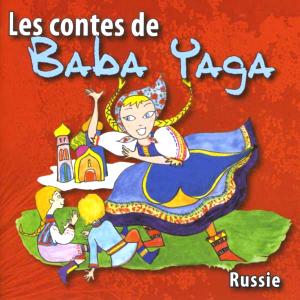 Les Contes de Baba Yaga - Contes populaires de Russie