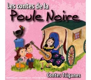 Les Contes de la Poule Noire - Contes tsiganes