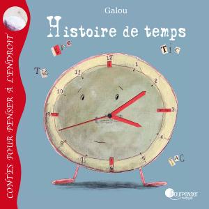 Histoire de temps, Galou